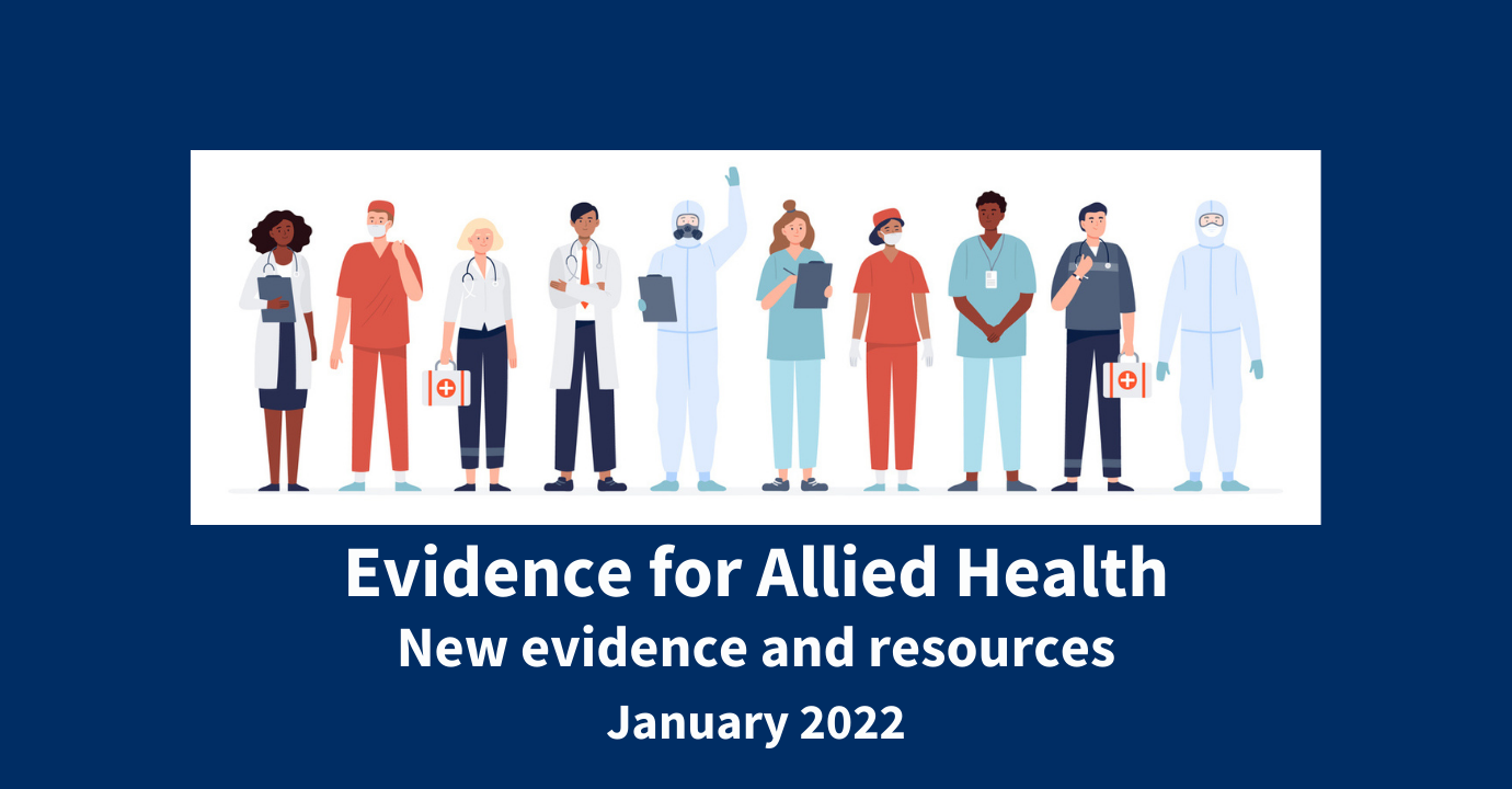 Evidence for allied health - new evidence & resources. January 2022